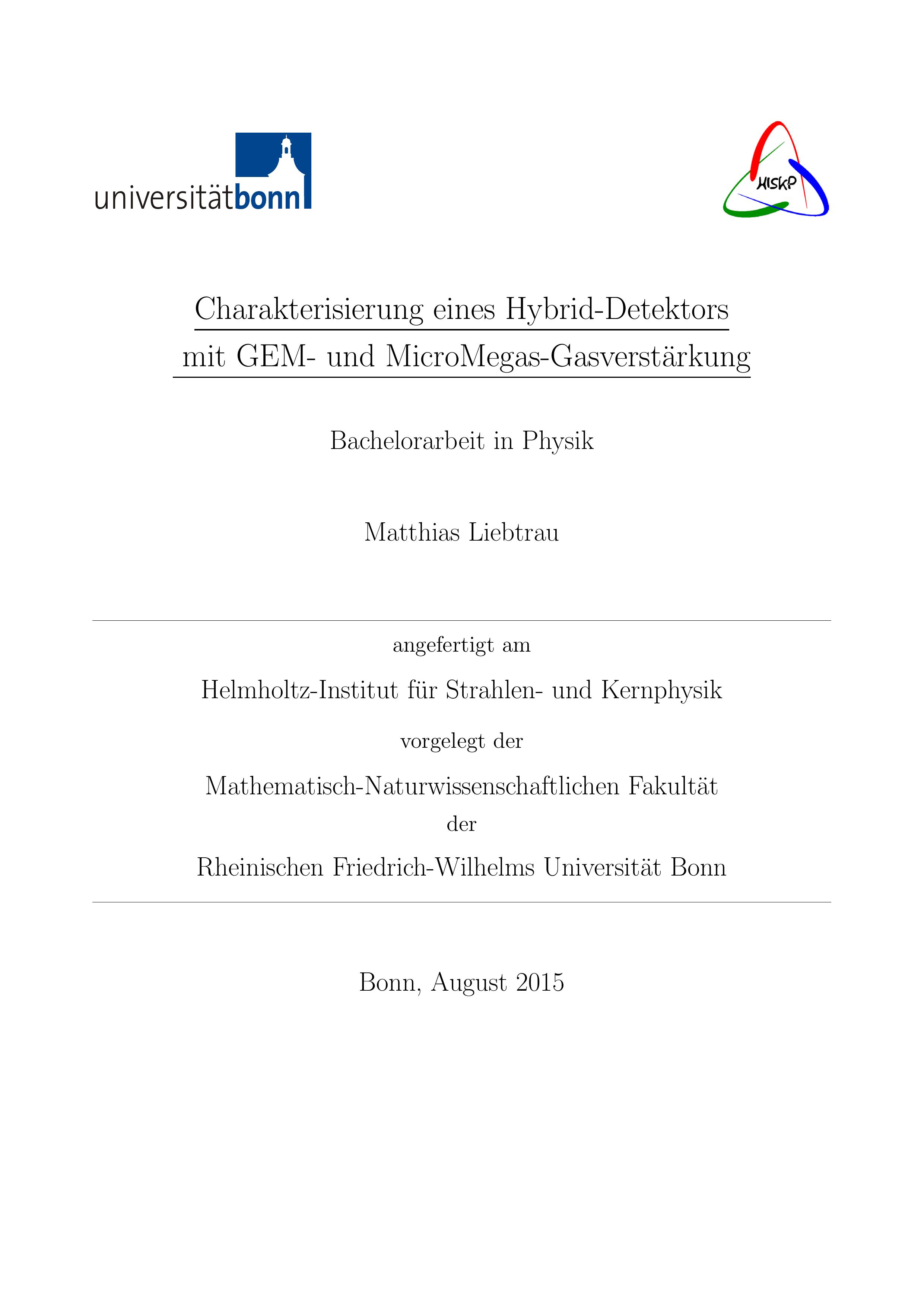 Charakterisierung eines Hybrid-Detektors mit GEM- und MicroMegas-Gasverstärkung